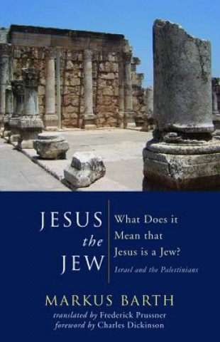 Kniha Jesus the Jew Markus Barth