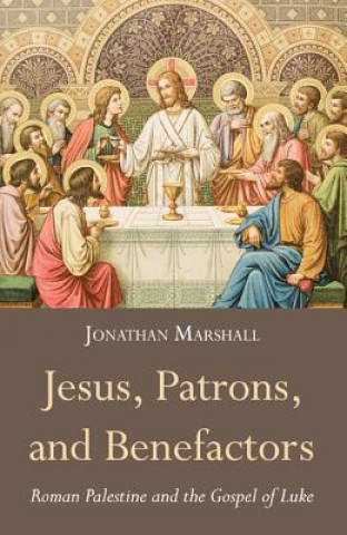 Kniha Jesus, Patrons, and Benefactors Marshall