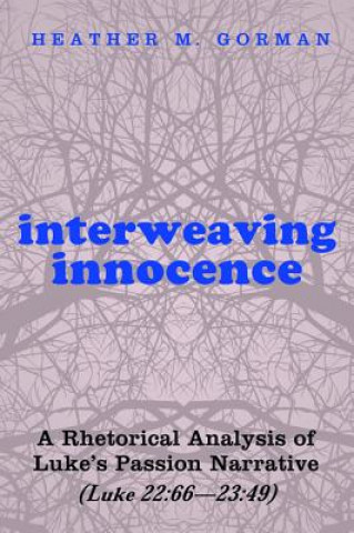 Kniha Interweaving Innocence Heather M Gorman