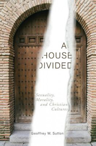 Carte House Divided Geoffrey W Sutton