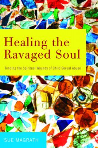 Carte Healing the Ravaged Soul Sue Magrath