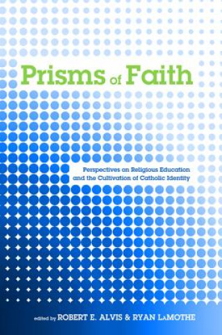 Kniha Prisms of Faith Robert E. Alvis