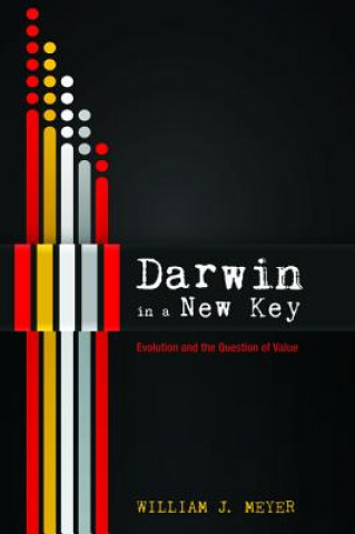 Knjiga Darwin in a New Key William J Meyer