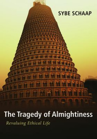 Libro Tragedy of Almightiness Sybe Schaap