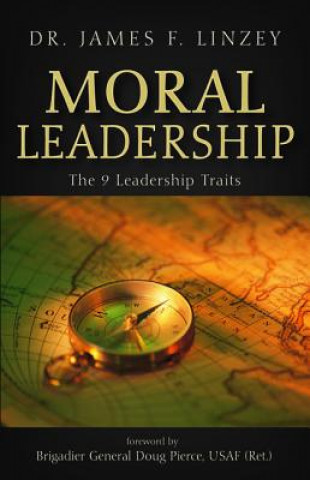 Книга Moral Leadership James F Linzey