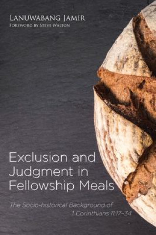 Könyv Exclusion and Judgment in Fellowship Meals LANUWABANG JAMIR