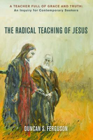 Book Radical Teaching of Jesus Duncan S Ferguson