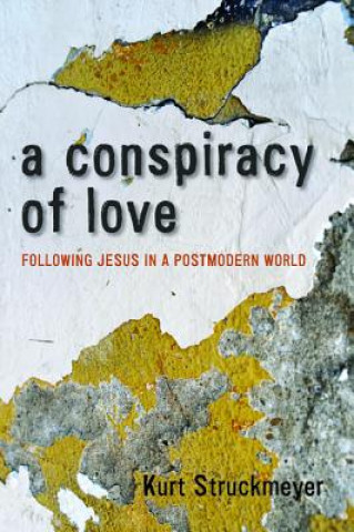 Kniha Conspiracy of Love Kurt Struckmeyer