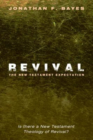 Libro Revival: The New Testament Expectation Jonathan F Bayes