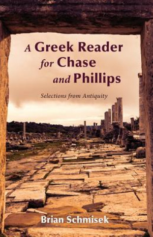 Книга Greek Reader for Chase and Phillips Brian Schmisek