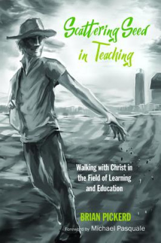 Книга Scattering Seed in Teaching Brian Pickerd