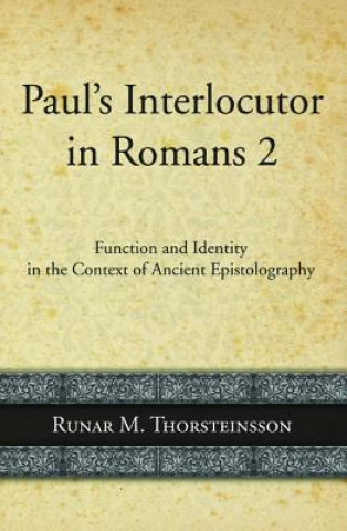 Kniha Paul's Interlocutor in Romans 2 Runar (University of Copenhagen) Thorsteinsson