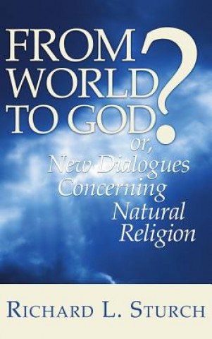 Книга From World to God? Richard L Sturch