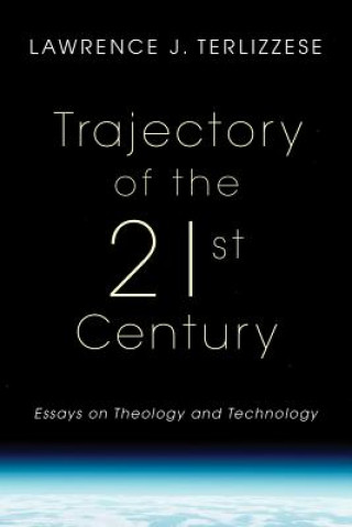 Kniha Trajectory of the 21st Century Lawrence J Terlizzese