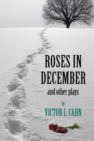 Kniha Roses in December Victor L Cahn