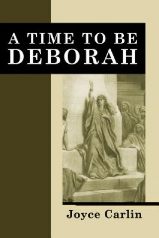 Könyv Time to Be Deborah Joyce Carlin