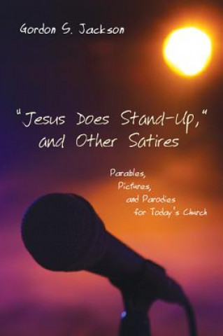 Carte "Jesus Does Stand-Up," and Other Satires Gordon S Jackson