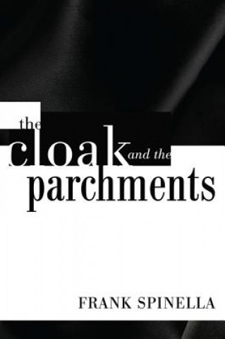 Book Cloak and the Parchments Frank Spinella