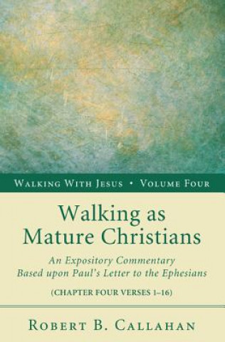 Kniha Walking as Mature Christians Robert B Sr Callahan