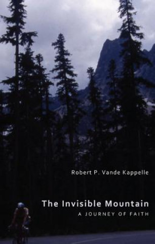 Buch Invisible Mountain Robert P Vande Kappelle