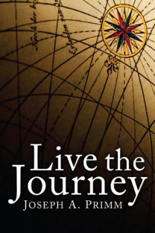 Knjiga Live the Journey Joseph a Primm