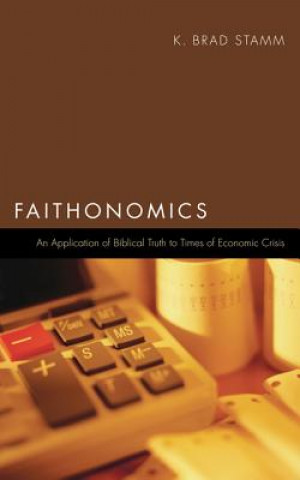 Livre Faithonomics K Brad Stamm