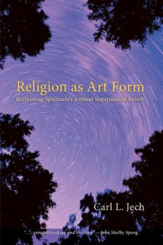 Kniha Religion as Art Form Carl L Jech