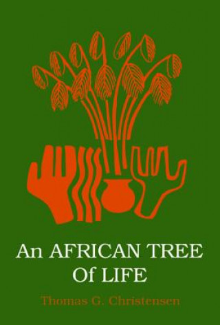 Книга African Tree of Life Thomas G Christensen