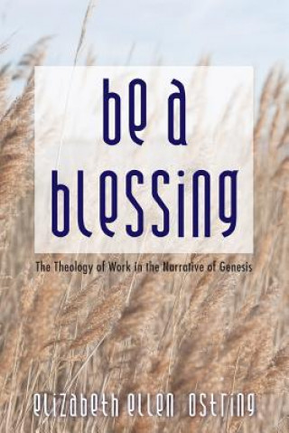 Libro Be a Blessing Elizabeth Ellen Ostring