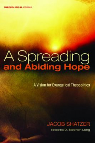 Kniha Spreading and Abiding Hope Jacob Shatzer