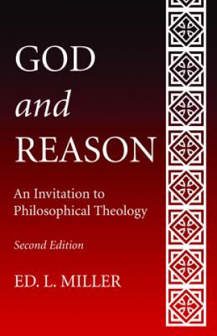 Kniha God and Reason, Second Edition Ed L Miller