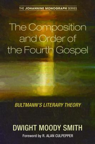 Könyv Composition and Order of the Fourth Gospel Smith