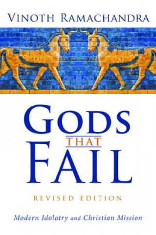 Książka Gods That Fail, Revised Edition Vinoth Ramachandra