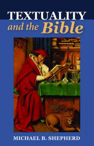 Carte Textuality and the Bible Michael B Shepherd