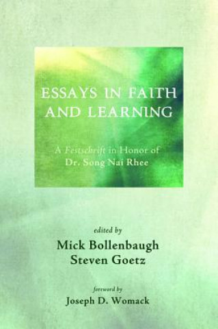 Carte Essays in Faith and Learning Mick Bollenbaugh