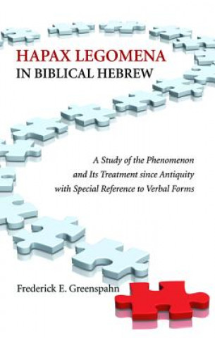 Książka Hapax Legomena in Biblical Hebrew Professor of Judaic and Religious Studies Frederick E (University of Denver) Greenspahn