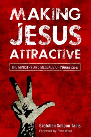 Kniha Making Jesus Attractive Gretchen Schoon Tanis