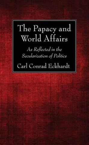 Carte Papacy and World Affairs Carl Conrad Eckhardt