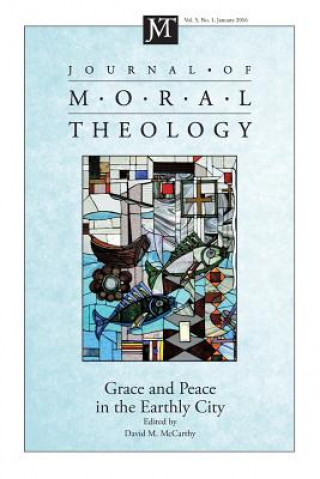 Kniha Journal of Moral Theology, Volume 5, Number 1 David M. McCarthy