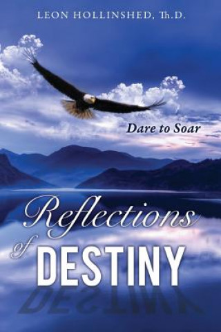 Knjiga Reflections of Destiny Leon Th D Hollinshed