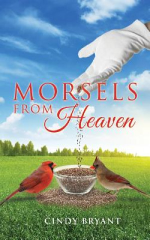 Книга Morsels From Heaven Cindy Bryant