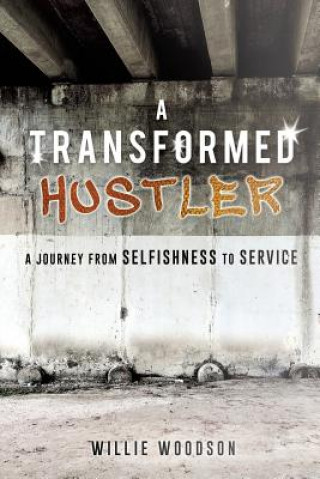 Könyv Transformed Hustler Willie Woodson