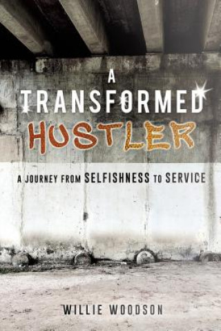 Book Transformed Hustler Willie Woodson