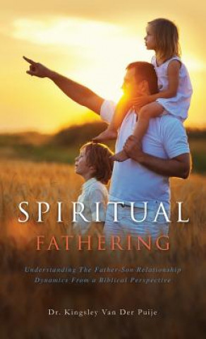 Buch Spiritual Fathering Dr Kingsley Van Der Puije