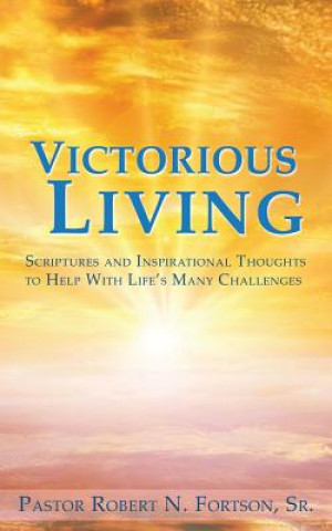 Книга Victorious Living Pastor Robert N Fortson Sr