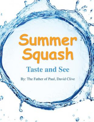 Livre Summer Squash The Father of Paul David Clive