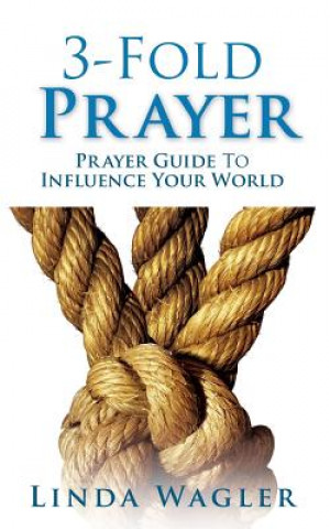 Könyv 3-Fold Prayer Linda Wagler