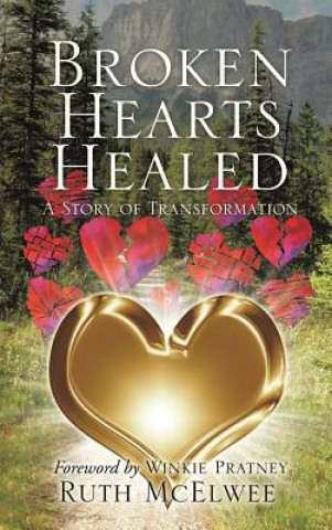 Kniha Broken Hearts Healed Ruth McElwee