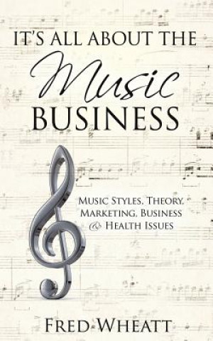 Carte It's All about the Music Business Fred Wheatt