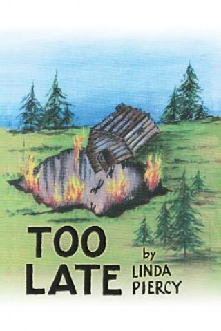 Könyv Too Late Linda Piercy